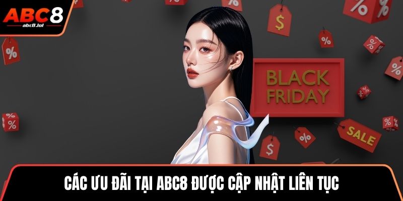 Các ưu đãi tại ABC8 được cập nhật liên tục