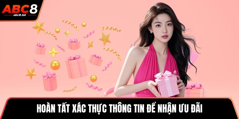Hoàn tất xác thực thông tin để nhận ưu đãi