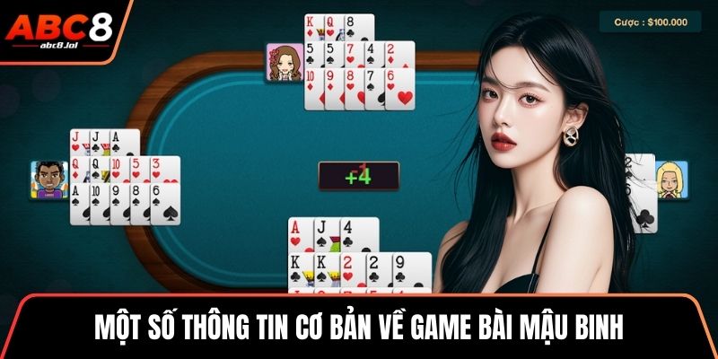 Một số thông tin cơ bản về game bài Mậu Binh