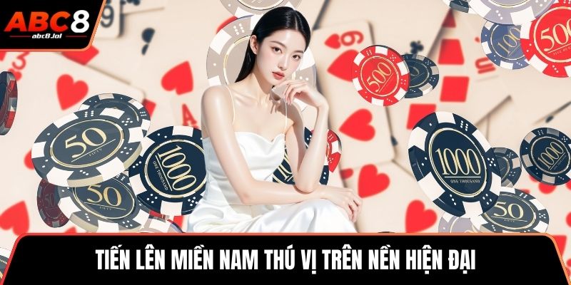 KM Game bài - Chinh Phục Đỉnh Cao Giải Trí Và Thắng Lớn Tiến lên miền Nam thú vị trên nền hiện đại